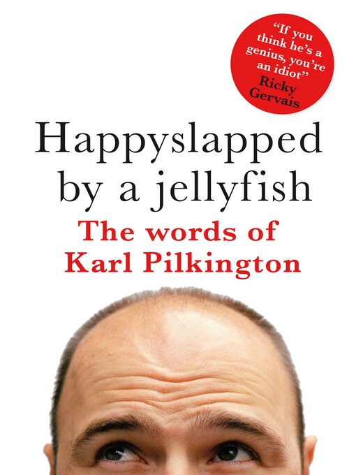 Happyslapped by a Jellyfish (eBook): The words of Karl Pilkington